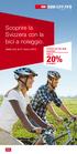 Scoprire la Svizzera con la bici a noleggio. Offerte top per tour ciclistici. Valido fino al 31 marzo 2014. 20% di sconto