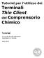 Tutorial per l utilizzo dei. Terminali Thin Client. del Comprensorio. Chimico. T utorial