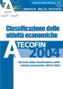Classificazione delle attività economiche TECOFIN. derivata dalla classificazione delle attività economiche ATECO 2002