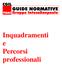 Inquadramenti e percorsi professionali. Inquadramenti e Percorsi professionali