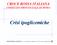 CROCE ROSSA ITALIANA COMITATO PROVINCIALE DI ROMA. Crisi ipoglicemiche. CROCE ROSSA ITALIANA - a cura del Capo Monitore V.d.S.