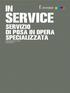 SERVICE. di posa in opera. Specialized installation and services