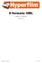 Il formato XML. Versione 1.2 - Aprile 2013. Roberto Tua. Hyperfilm - Il formato XML pag. 1 di 25