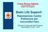 Basic Life Support. Rianimazione CardioPolmonare per. soccorritori laici. Croce Rossa Italiana