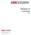 Telecamere IP. Guida Rapida V3.0. Hikvision Digital Technology Co., Ltd. http://www.hikvision.com