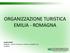 ORGANIZZAZIONE TURISTICA EMILIA - ROMAGNA. LAURA SCHIFF Dirigente - Servizio Commercio, Turismo e Qualità aree turisdche