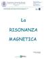 Istituto Scientifico di Pavia Sede di Via Salvatore Maugeri 10 RISONANZA MAGNETICA INFORMATIVA PER PAZIENTI IS PV AL7-0 03/10/2011