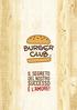 Dalla passione e dall entusiasmo per un piatto simbolo d Oltreoceano abbiamo creato Burger Club, il nuovo marchio italiano del fast food!