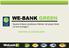 WE-BANK GREEN. Quanto la banca condiziona l'attività dei propri clienti sui temi ecologici? MARTEDì 16 GIUGNO 2009