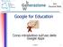 Google for Education. Corso introduttivo sull uso delle Google Apps. Langella 1