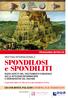 MEETING INTERNAZIONALE SPONDILOSI e SPONDILITI NUOVI ASPETTI NEL TRATTAMENTO CHIRURGICO DELLE AFFEZIONI INFIAMMATORIE E DEGENERATIVE DEL RACHIDE
