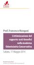 Prof. Francesco Mangani. Sabato, 17 Maggio 2014. L ottimizzazione del rapporto costi-benefici nella moderna Odontoiatria Conservativa