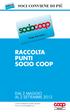 SOCI CONVIENE DI PIÙ. Coop Adriatica. raccolta punti socio coop. dal 2 maggio al 2 settembre 2012