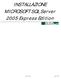 INSTALLAZIONE MICROSOFT SQL Server 2005 Express Edition