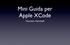 Mini Guida per Apple XCode. Maurizio Martinelli