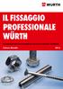 il fissaggio professionale Würth Le soluzioni più convenienti per avere un servizio eccellente