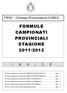 FORMULE CAMPIONATI PROVINCIALI STAGIONE 2011/2012