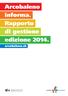 Arcobaleno informa. Rapporto di gestione edizione 2014. arcobaleno.ch