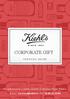 CORPORATE GIFT SERVICES GUIDE. Per informazioni e ordini contatta il Servizio Clienti Kiehl s: E-mail: servizio@kiehls.it Tel: 02.83.24.10.