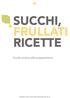 SUCCHI, FRULLATI / RICETTE
