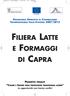FILIERA LATTE E FORMAGGI DI CAPRA PROGRAMMA OPERATIVO DI COOPERAZIONE TRANFRONTALIERA ITALIA-SVIZZERA 2007/2013. Le opportunità non hanno confini