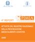 Ministero della Salute. Istituto Superiore di Sanità 4 REPORT ATTIVITÀ TIVITÀ DEL REGISTRO NAZIONALE MEDICALMENTE ASSISTITA