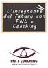 PNL e Coaching www.pnlecoaching.it info@pnlecoaching.it 800.134.510. Pagina 1