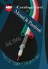 PAG.18 PAG.2 PAG.3-6 PAG.19 PAG.20 PAG.7 PAG. 21 PAG.8-11 PAG.12-14 PAG.15-16 PAG.17 PAG.22 PAG.23 PAG.24 PRESENTAZIONE AZIENDA CONNETTORI