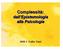 Complessità: dall Epistemologia alla Psicologia. 2008 Tullio Tinti