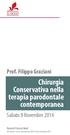 Chirurgia Conservativa nella terapia parodontale contemporanea. Prof. Filippo Graziani. Sabato 8 Novembre 2014