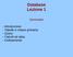 Database Lezione 1. Sommario. - Introduzione - Tabelle e chiave primaria - Query - Calcoli ed alias - Ordinamento