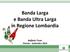 Banda Larga e Banda Ultra Larga in Regione Lombardia. Raffaele Tiscar Firenze Settembre 2013