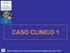 CASO CLINICO 1. Dott.ssa Catalina Ciocan, Scuola di Specializzazione in Medicina del Lavoro, Torino