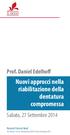 Nuovi approcci nella riabilitazione della dentatura compromessa. Prof. Daniel Edelhoff. Sabato, 27 Settembre 2014
