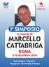 MARCELLO CATTABRIGA. 1 SIMPOSIO in ricordo di ROMA. 5-6 dicembre 2014. Aula Magna Capozzi Sapienza Università di Roma