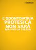 l'odontoiatria protesica non sarà mai più la stessa