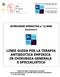 ISTRUZIONE OPERATIVA n 2/2008. Revisione 0 LINEE GUIDA PER LA TERAPIA ANTIBIOTICA EMPIRICA IN CHIRURGIA GENERALE E SPECIALISTICA