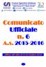 Comunicato Ufficiale n. 6 A.s. 2015-2016 Affisso all Albo il 11 Novembre 2015 1