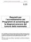 Requisiti per l accreditamento dei Programmi di screening per la diagnosi precoce del tumore della mammella