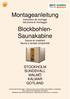 Montageanleitung. Blockbohlen- Saunakabine Sauna en madriers Sauna a tavolati componibili
