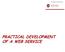 PRACTICAL DEVELOPMENT OF A WEB SERVICE