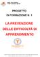 LA PREVENZIONE DELLE DIFFICOLTÀ DI APPRENDIMENTO