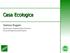 Casa Ecologica. Gianluca Ruggieri. Dipartimento Ambiente-Salute-Sicurezza Università degli Studi dell'insubria