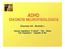 ADHD DIAGNOSI NEUROFISIOLOGICA. Chiarenza GA, Montaldi L. Azienda Ospedaliera G Salvini Rho Milano Polo Ospedaliero Ospedale di Rho