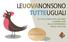 LEUOVANONSONO TUTTEUGUALI LA TUA SCELTA PUÒ AIUTARE A PORRE FINE ALLA SOFFERENZA DELLE GALLINE