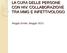 LA CURA DELLE PERSONE CON HIV. COLLABORAZIONE TRA MMG E INFETTIVOLOGO. Reggio Emilia, Maggio 2013
