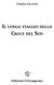 Il lungo viaggio della CroCe del Sud edizioni il Frangente