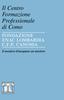 Il Centro Formazione Professionale di Como Fondazione ENAC Lombardia C.F.P. Canossa. Il mestiere d insegnare un mestiere