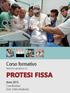 Corso formativo. teorico-pratico in PROTESI FISSA. Anno 2015 Coordinatore Dott. Attilio Bedendo