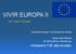 VIVIR EUROPA II. «Imparare l UE alla scuola» En vivant l Europe. Comisión Europea / Universidad de Oviedo